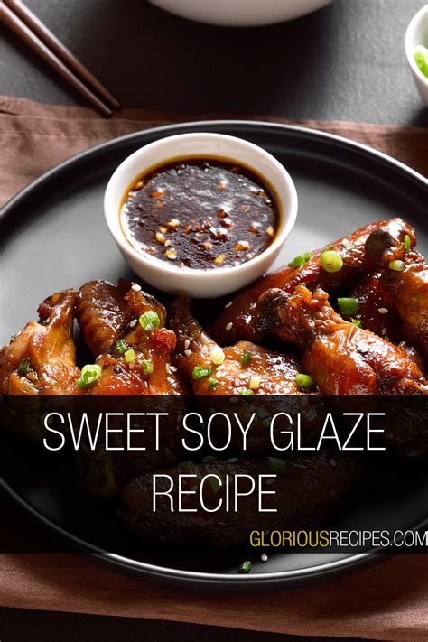 Easy Sweet Soy Glaze Recipe: Elevate Your Dishes with a Burst of Flavor